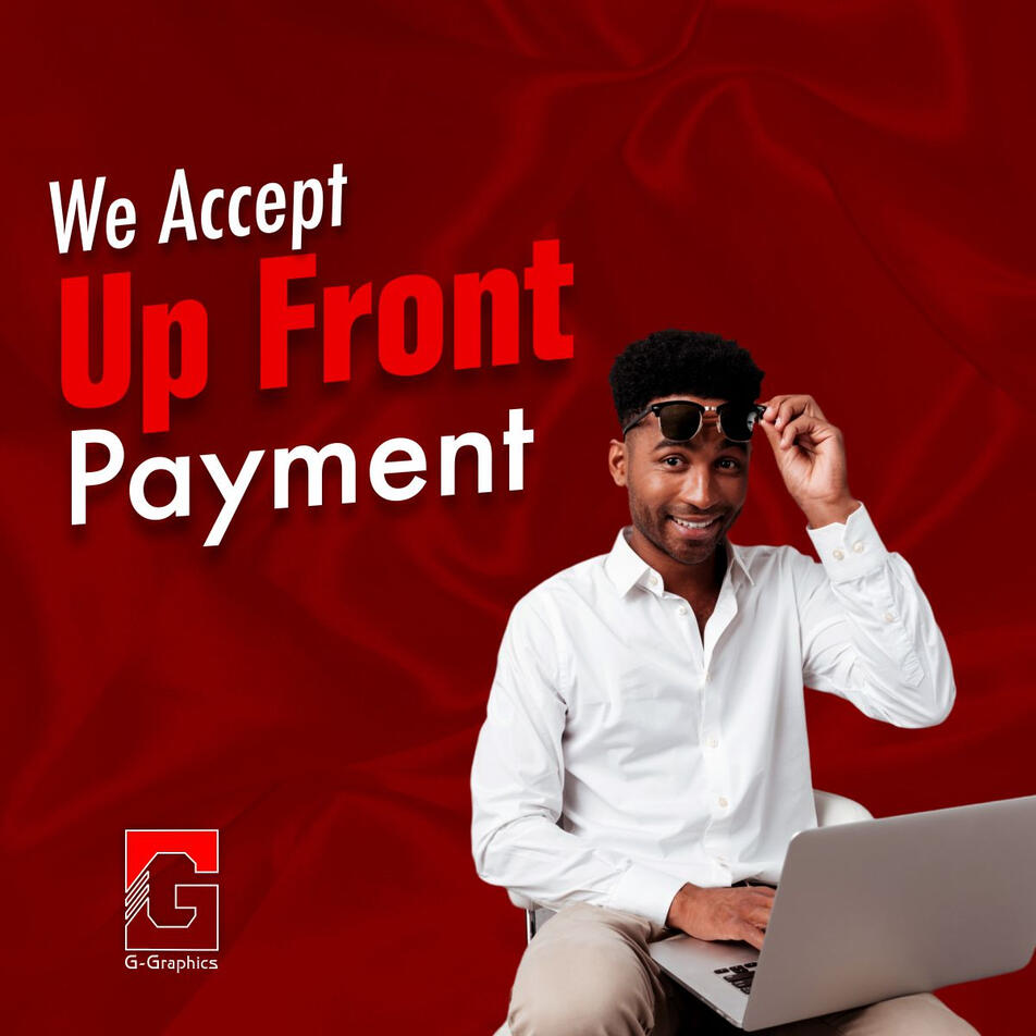 We accept upfront